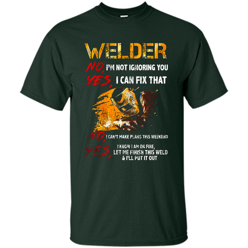 Know I'm on fire let me finish this weld shirt Sweatshirt - Shirt