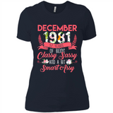 December 1981 37 Years Of Being Classy Sassy - Ladies' Boyfriend T-Shirt