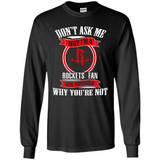 Don't Ask Me Why I'm A Houston Rockets Fan Ask Yourself