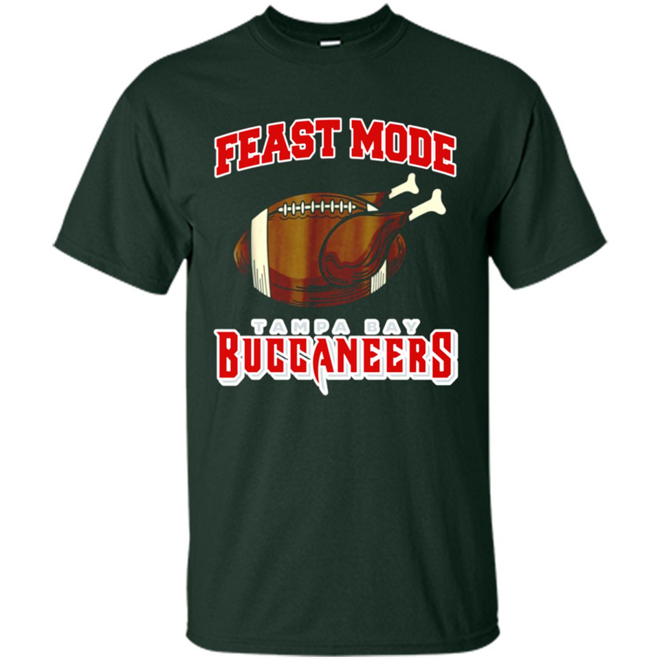 Feast Mode Buccaneers Shirt - Tampa Bay Turkey Thanksgiving