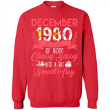 December 1980 38 Years Of Being Classy Sassy - Sweatshirt