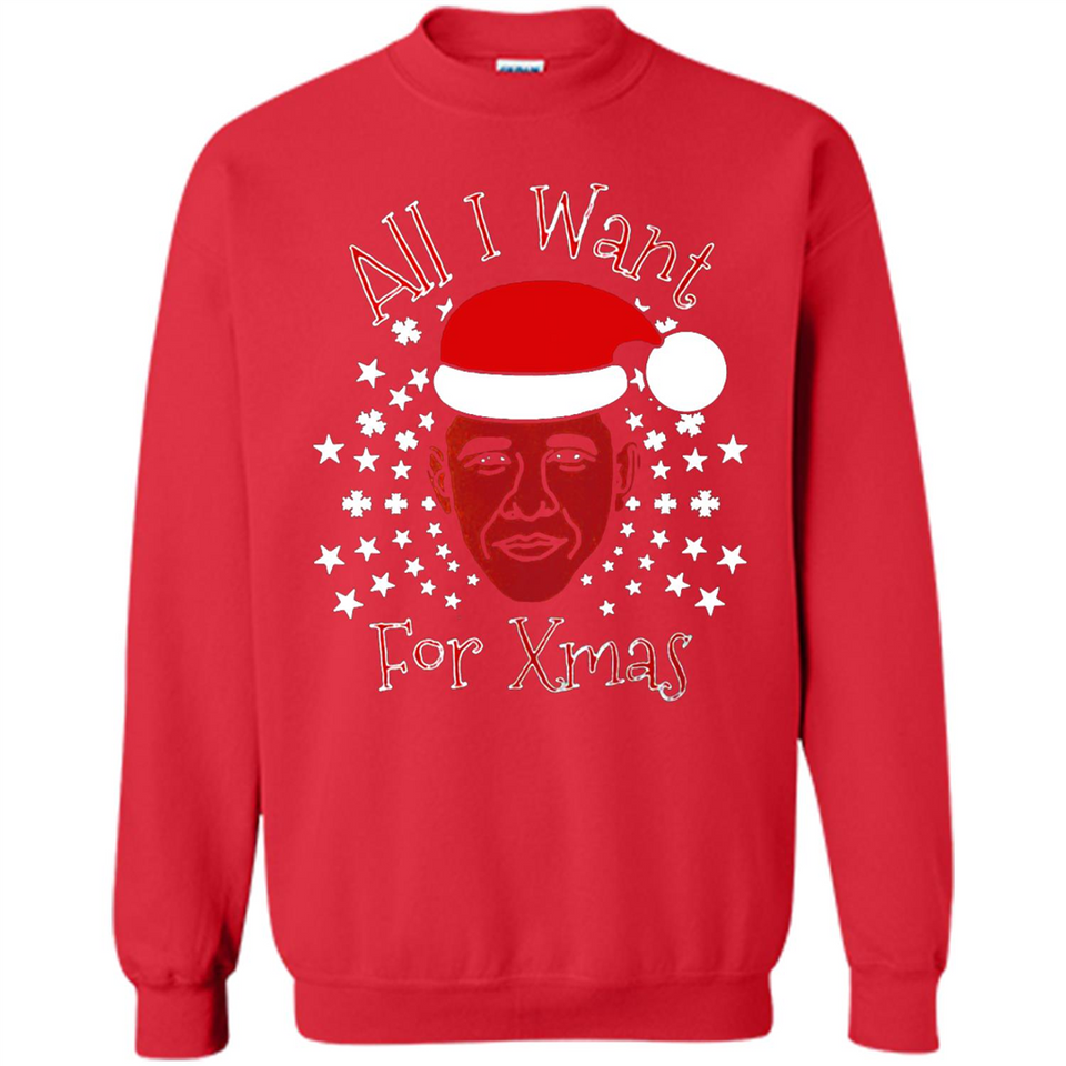 Obama All I Want For Xmas T Shirt PINGPONG - Sweatshirt