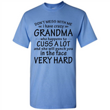 Don't Mess With Me My Grandma Is Crazy And She Will Punch You - Shirt