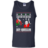 I Got My Eye On You Jay-quellin - Tank Top