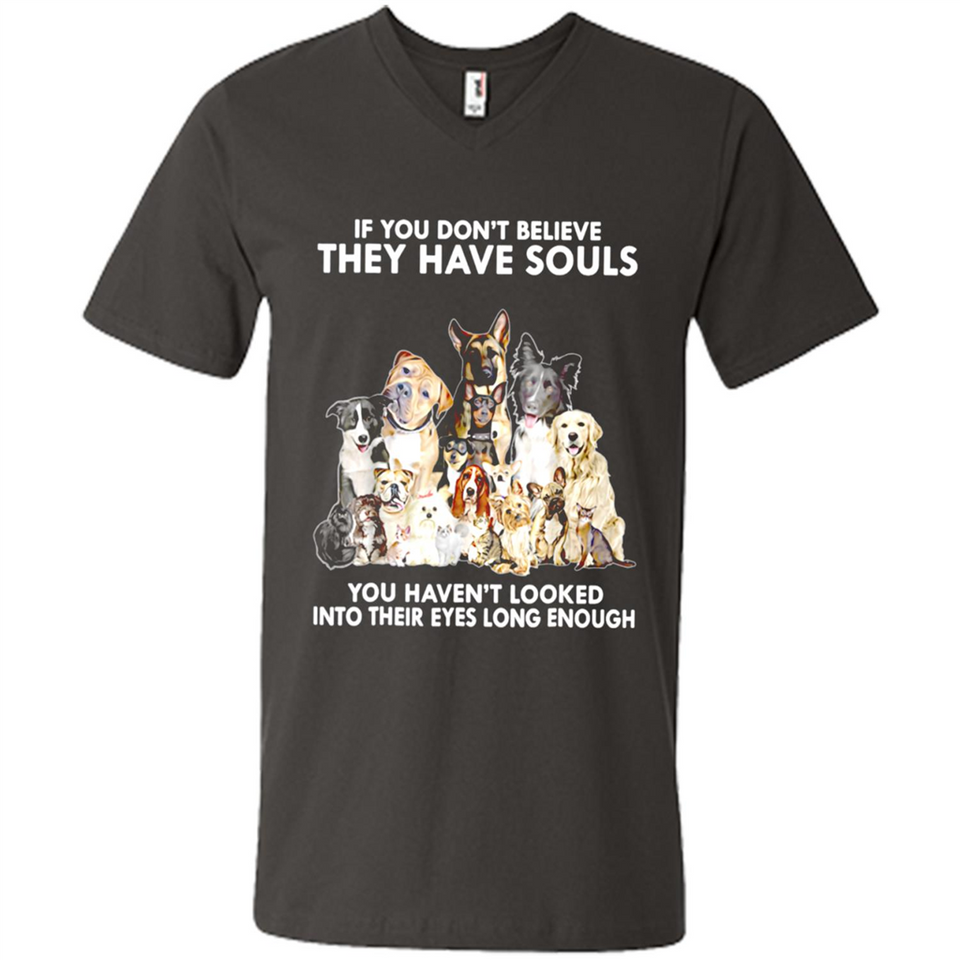IF YOU DON'T BELIEVE THEY HAVE SOULS