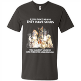 IF YOU DON'T BELIEVE THEY HAVE SOULS