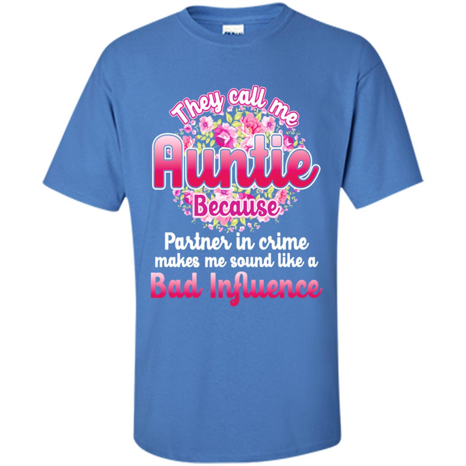They Call Me Auntie Flower - Shirt