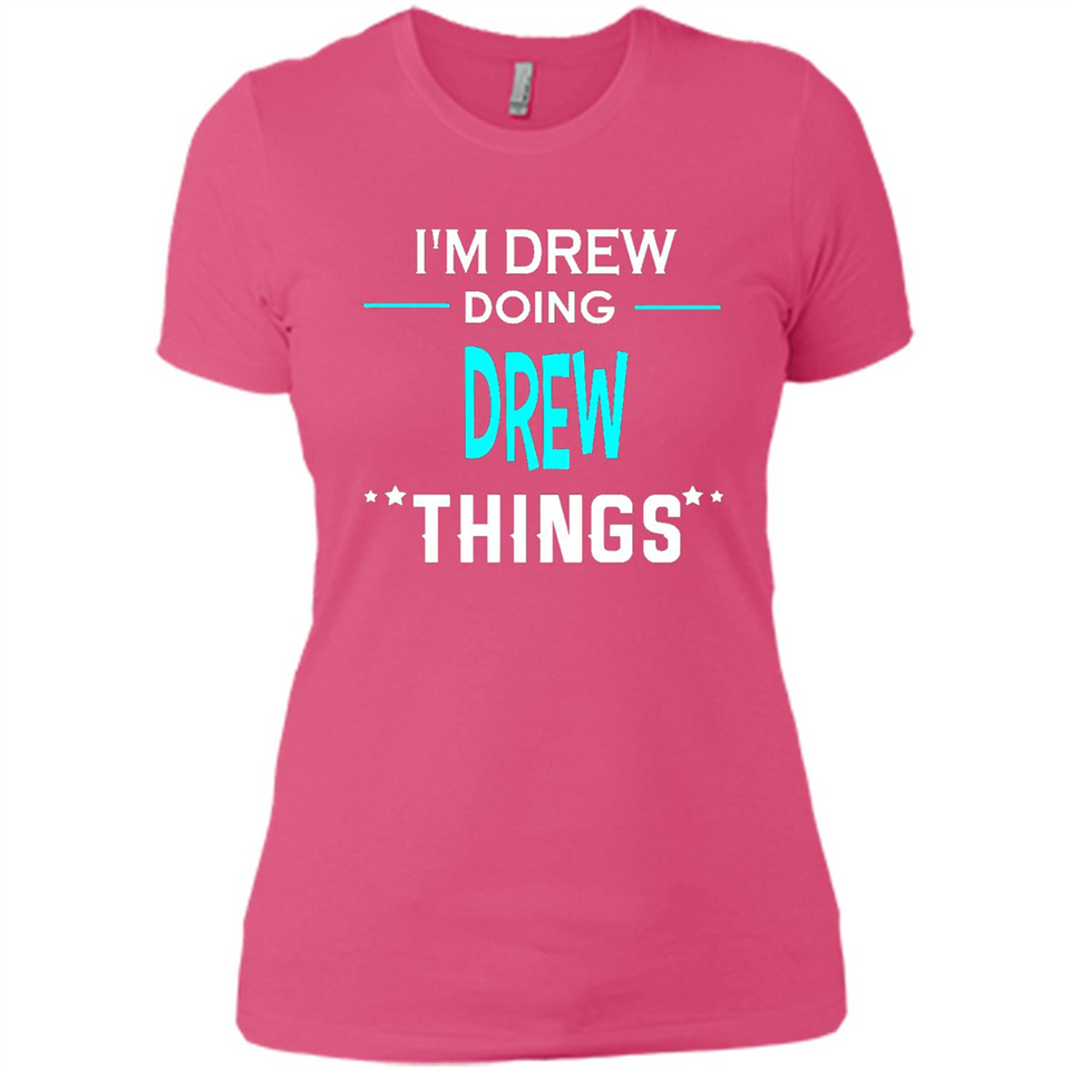 I'm Drew Doing Drew Things Funny First Name - Ladies' Boyfriend T-Shirt
