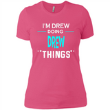 I'm Drew Doing Drew Things Funny First Name - Ladies' Boyfriend T-Shirt