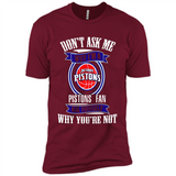 Don't Ask Me Why I'm A Detroit Pistons Fan Ask Yourself