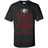 Reasons to be a Georgia Bulldogs Fan Complete List on Back - Shirt