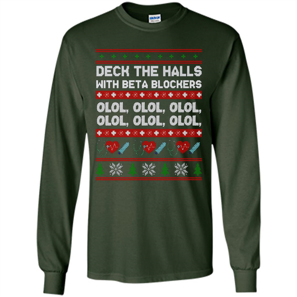 Nurse Christmas Deck The Hall Beta Blockers Sweatshirt - Long Sleeve T-Shirt
