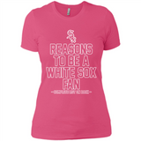 Reasons to be a Chicago White Sox Fan Complete List on Back - Ladies' Boyfriend T-Shirt