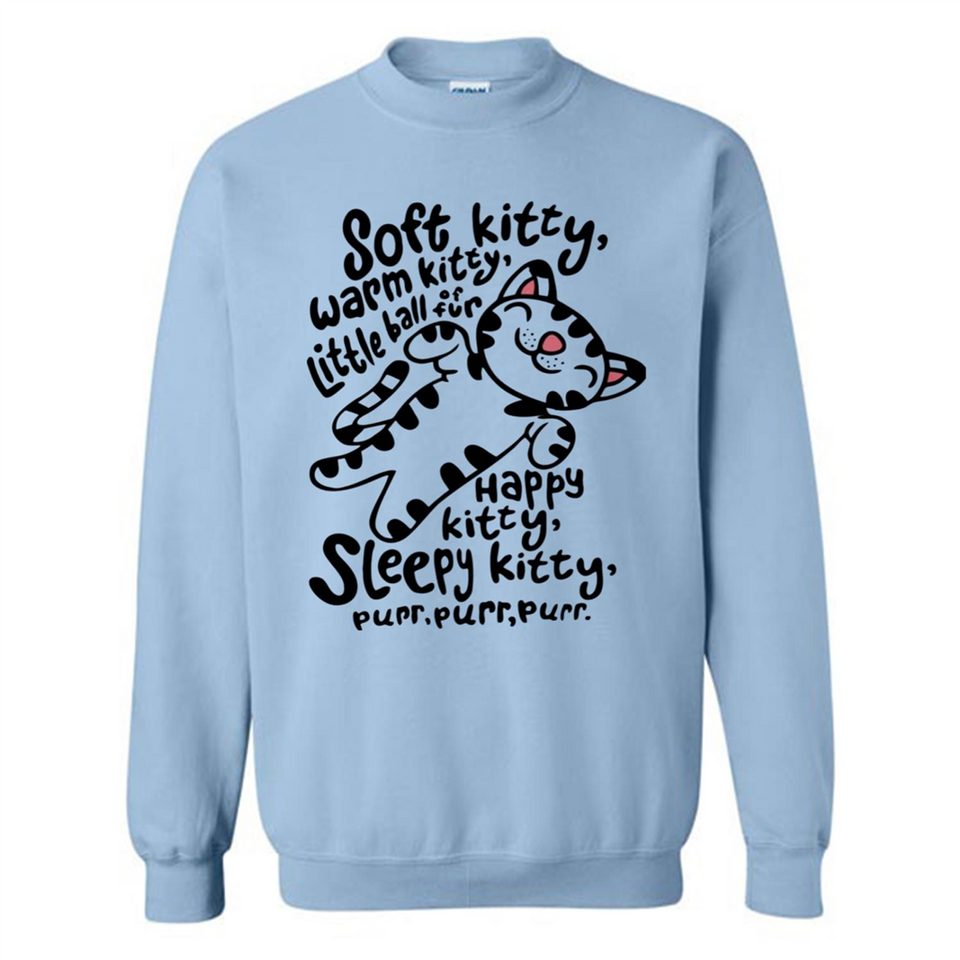 Soft kitty warm kitty little ball of fur - Sweatshirt