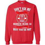 Don't Ask Me Why I'm A Washington Wizards Fan Ask Yourself