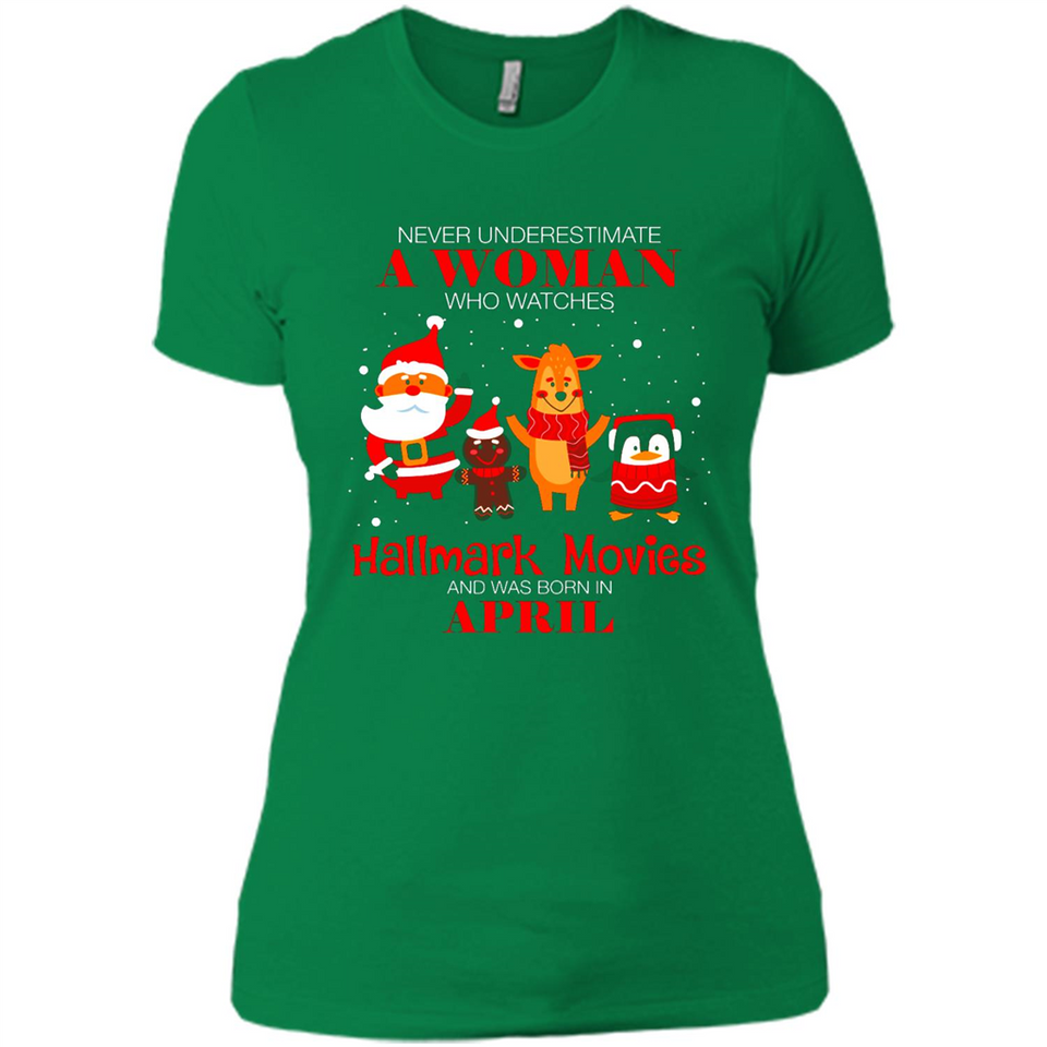 Never Underestimate An April Woman Watches Hallmark Movies Sweatshirt - Ladies' Boyfriend T-Shirt