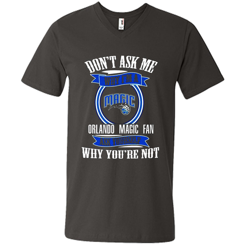 Don't Ask Me Why I'm A Orlando Magic Fan Ask Yourself