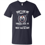Don't Ask Me Why I'm A Edmonton Oilers Fan Ask Yourself