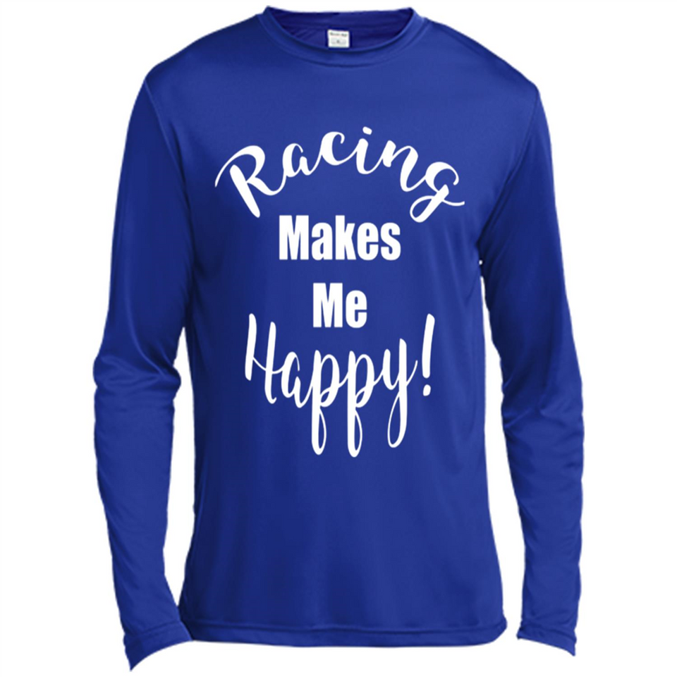 Racing Makes Me Happy! - Drag Racing Classic Fit