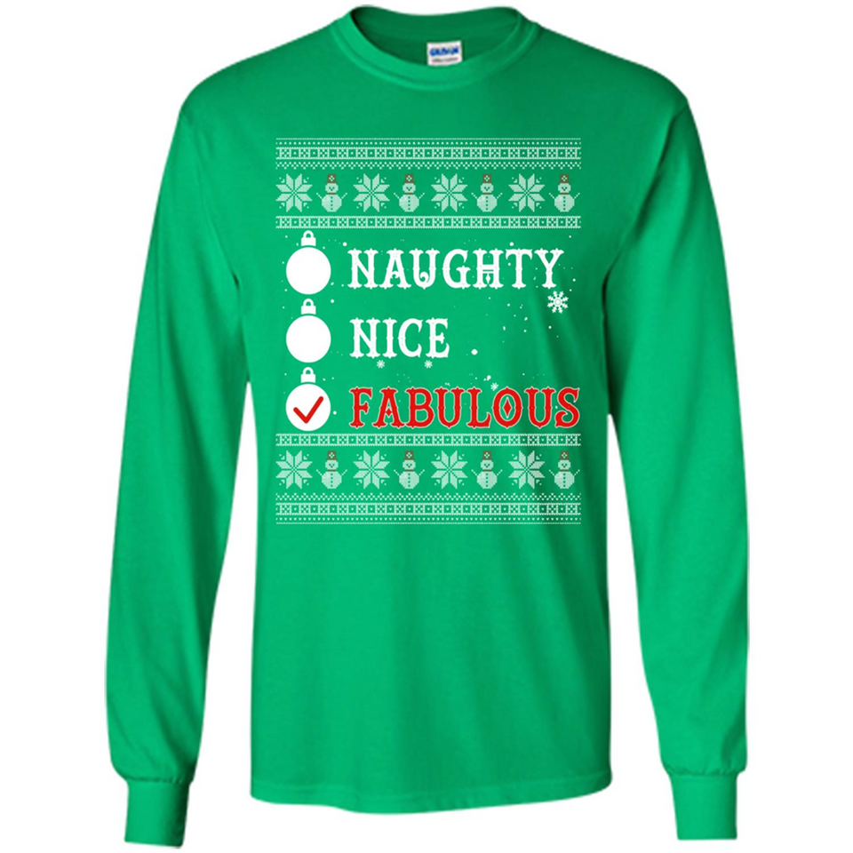 Naughty Nice Fabulous - Long Sleeve T-Shirt