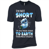 The owl I'm not short I just more down to Earth than most people - Premium Short Sleeve T-Shirt