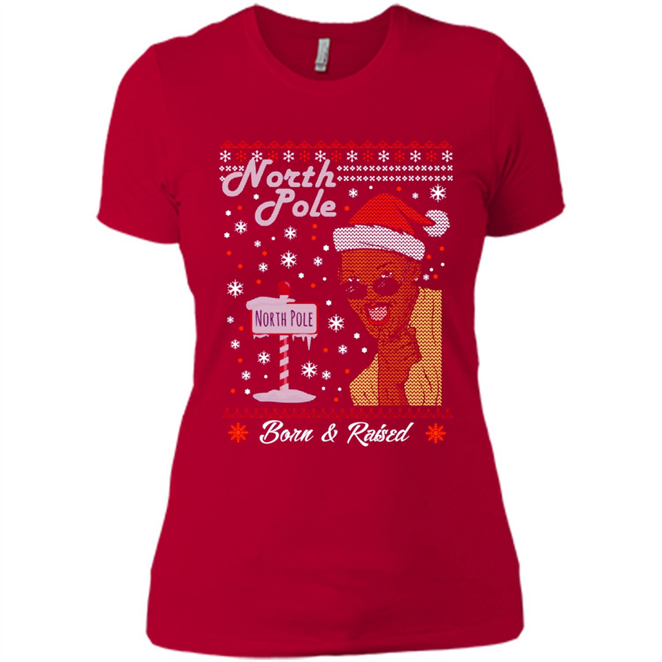 North Pole Born and Raised Shirt, Merry Xmas Ugly Christmas - Ladies' Boyfriend T-Shirt