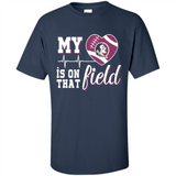 Florida State Seminoles Football My Heart is on that Field - Shirt