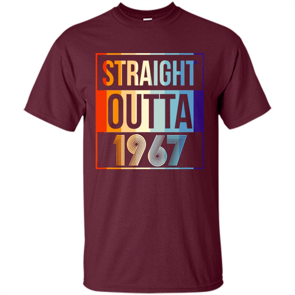 Retro Straight Outta 1967 51 Years Old - Shirt