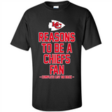 Reasons to be a Kansas City Chiefs Fan Complete List on Back - Shirt