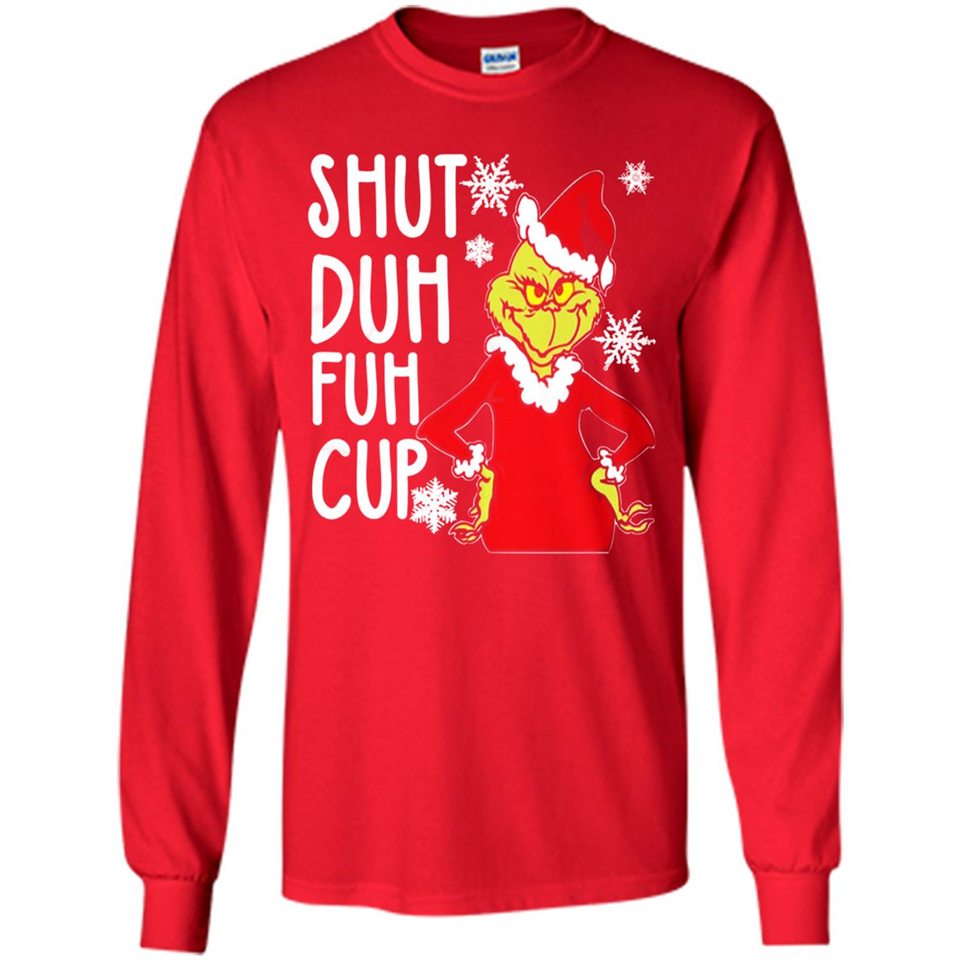 Christmas Grinch Shut Duh Fuh Cup