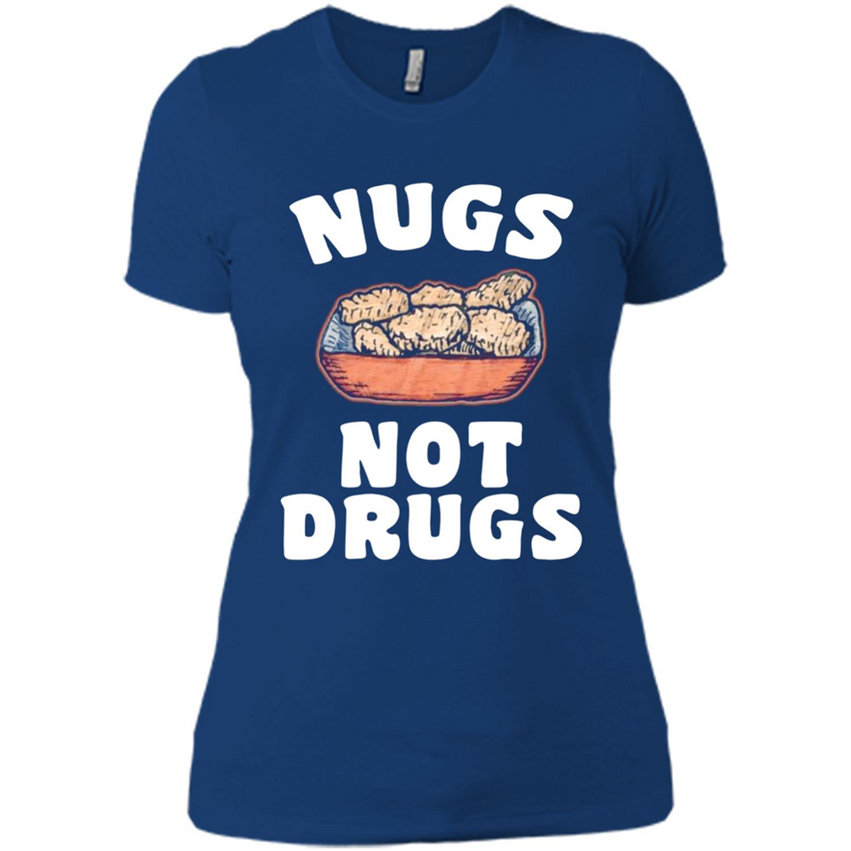 Nugs Not Drugs - Ladies' Boyfriend T-Shirt