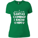 Santa's Coming I Know Him Shirt Santa Ugly Christmas T-Shirt Funny Santa Christmas