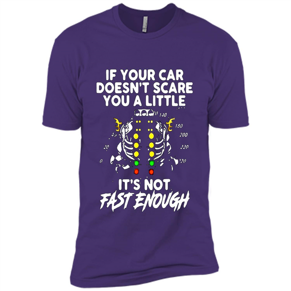 If Your Car Doesnt Scare You A Little Its Not Fast Enough