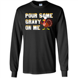 Pour Some Gravy On Me Funny Turkey Thanksgiving