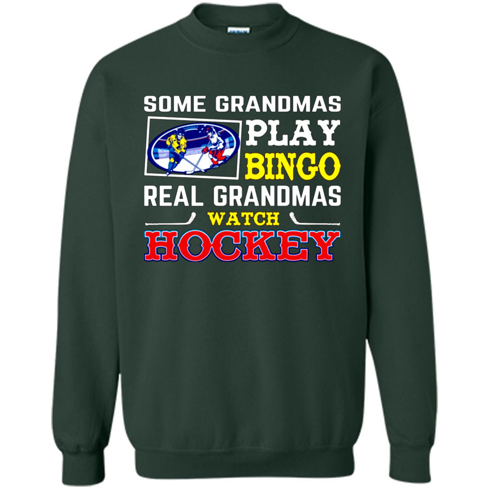 Some Grandmas Play Bingo Real Grandmas Watch Hockey