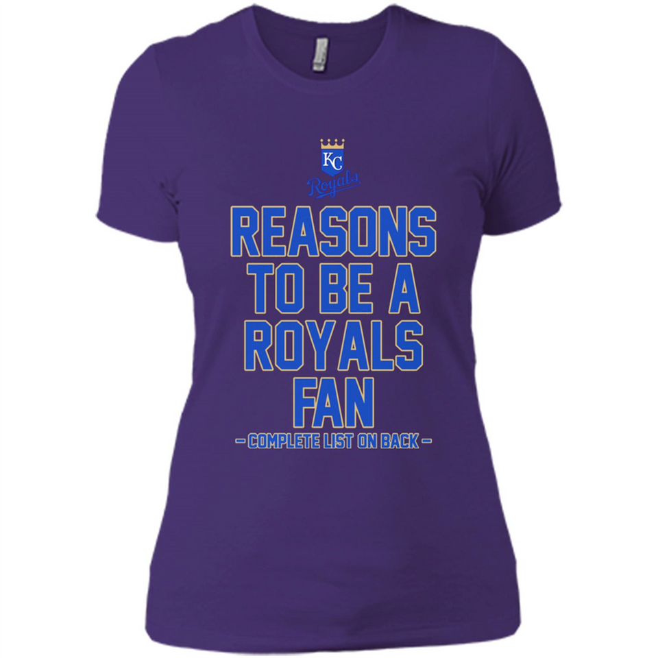 Reasons to be a Kansas City Royals Fan Complete List on Back - Ladies' Boyfriend T-Shirt