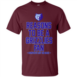 Reasons to be a Memphis Grizzlies Fan Complete List on Back - Shirt