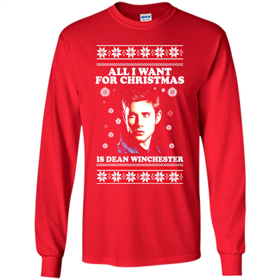 All I want for Christmas is Dean Winchester sweater - Long Sleeve T-Shirt