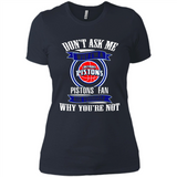 Don't Ask Me Why I'm A Detroit Pistons Fan Ask Yourself