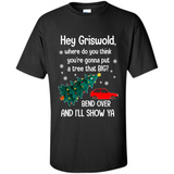 Hey Griswold Where Do You Think You’re Gonna Put A Tree Christmas PING PONG