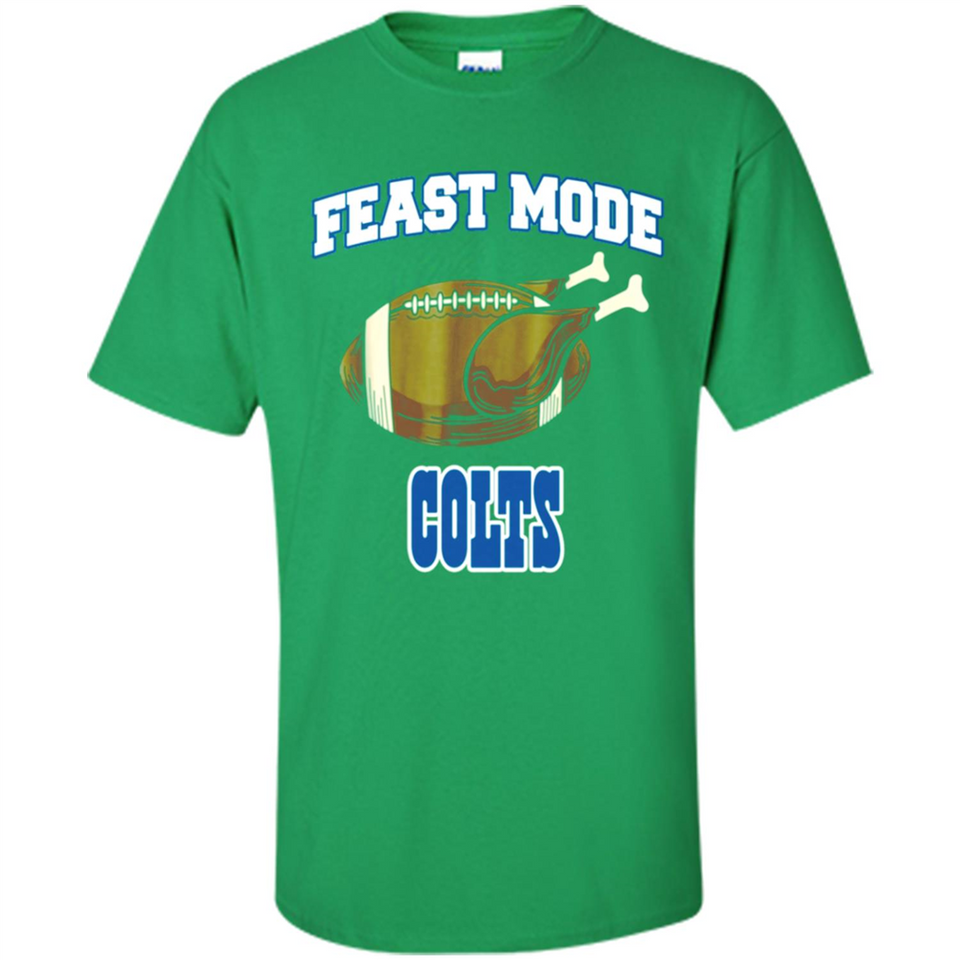 Feast Mode Colts Shirt - Indianapolis Turkey Thanksgiving
