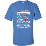 Let’s Bake Stuff Drink Hot Cocoa And Watch Hallmark Christmas Movies PINGPONG