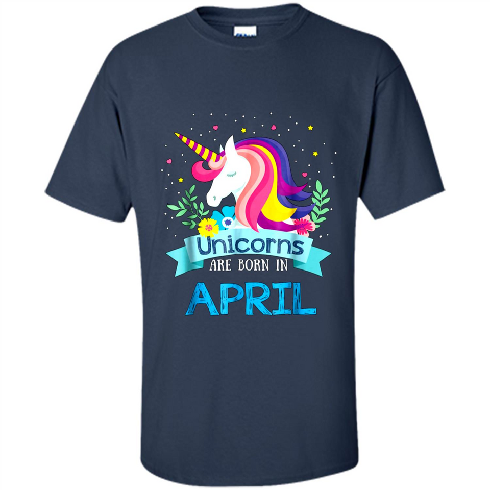 Unicorns are born in April Birthday Rainbow Gift Custom Ultra Cotton