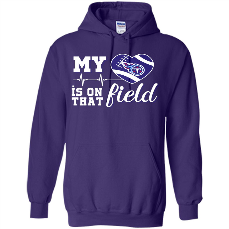 Tennessee Titans Football My Heart is on that Field - Hoodie