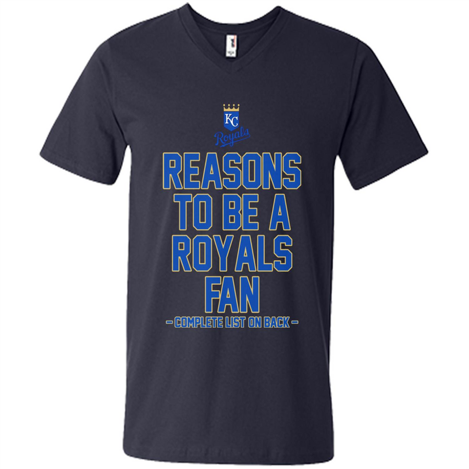 Reasons to be a Kansas City Royals Fan Complete List on Back - Men's V-Neck