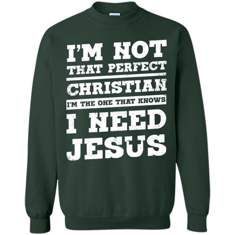 I'm The One That Known I Need Jesus - Sweatshirt