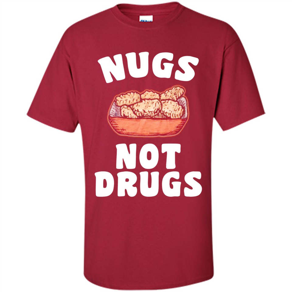 Nugs Not Drugs - Shirt
