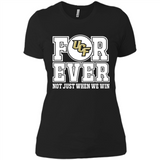 UCF Knights Forever For ever not just when we win - Ladies' Boyfriend T-Shirt
