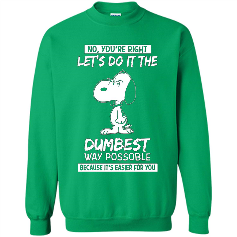 Snoopy Let's Do It The Dumbest Way Possible