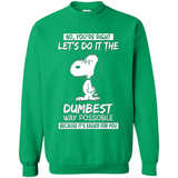 Snoopy Let's Do It The Dumbest Way Possible